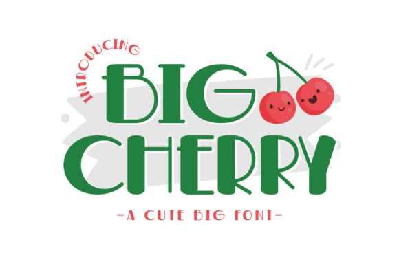 Big Cherry: The Playful Display Font for Joyful Design