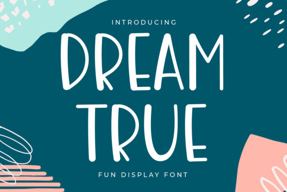 Dream True: Integrating a Playful Display Font into Professional Design Workflows